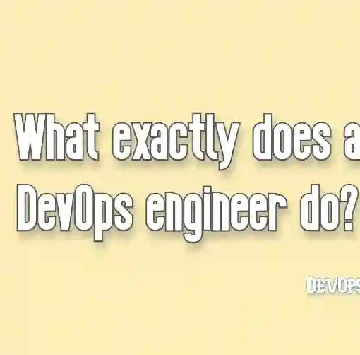 What exactly does a DevOps engineer do?