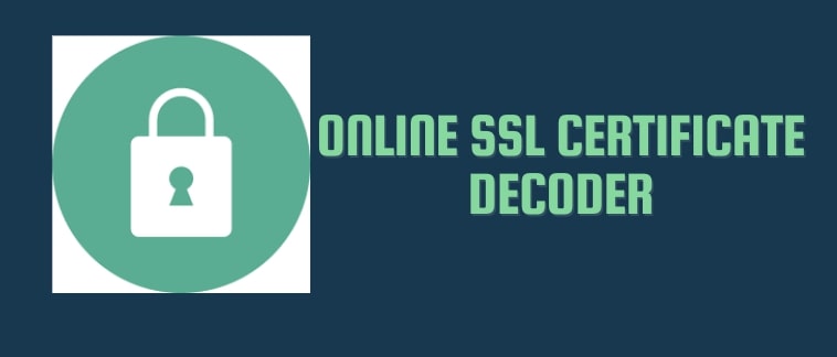 Online SSL Certificate Decoder