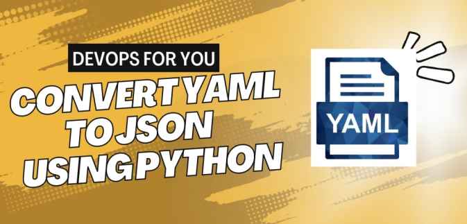 Convert YAML to JSON using Python